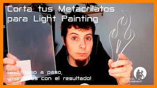 APRENDE cómo cortar un Metacrilato paso a paso fácilmente  tus herramientas para LIGHT PAINTING [upl. by Sudnac]