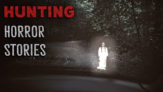 4 Scary TRUE Hunting Horror Stories [upl. by Gabler]