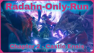 quotRadahnOnlyquot Run  Chapter 2  Castle Ensis  Elden Ring DLC [upl. by Eram497]