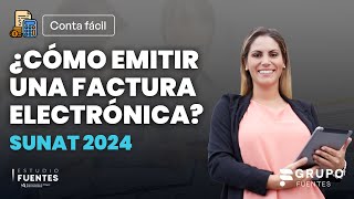 SUNAT 2024 ¿Cómo emitir una Factura Electrónica 2024 [upl. by Zelazny]