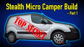 Converting my Citroen Berlingo into a Stealth Micro Camper  Part 1 [upl. by Cand]