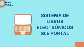 ✅ Sistema de Libros Electrónicos SLE Portal [upl. by Nashoma412]