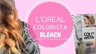 LOREAL COLORISTA BLEACH su capelli SCURI Effettoombrè hair [upl. by Cyprus]