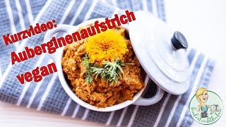 Veganer Auberginenaufstrich [upl. by Paton]