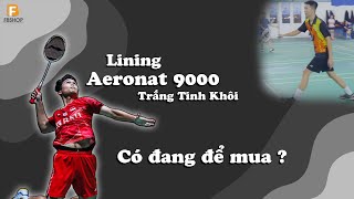 Linig Aeronaut 9000  Trắng tinh khôi  Có đáng mua [upl. by Annal778]