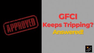 GFCI Keeps Tripping Heres the Reasons [upl. by Glynis675]