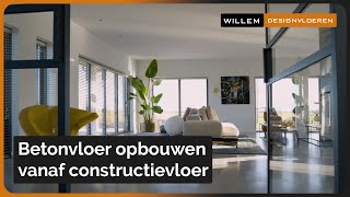 Een betonvloer opbouwen vanaf een constructievloer zo gaat dat  Willem Designvloeren [upl. by Kraft]