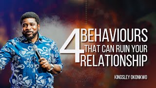 4 Behaviours That Can Ruin Your Relationship  Kingsley Okonkwo [upl. by Antone]