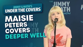 Maisie Peters Covers Kasey Musgraves Deeper Well  Under The Covers Jimmy amp Nath [upl. by Staford]