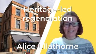 Heritageled regeneration with Alice Ullathorne [upl. by Ariay]