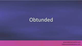 Pronunciation of the words quotObtundedquot [upl. by Yvaht]