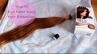 DIY HOW TO Dye Nano Ring Hair Extensions [upl. by Annekahs]