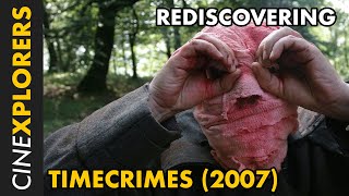 Rediscovering Timecrimes 2007 [upl. by Arayc]