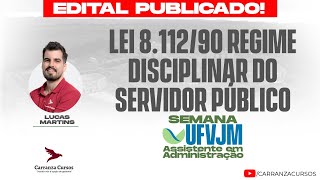 UFVJM  Lei 811290 Regime Disciplinar do Servidor Público [upl. by Kerwinn299]