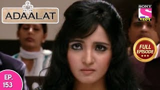 Adaalat  Full Episode 153  09th June 2018 [upl. by Aivatnwahs]