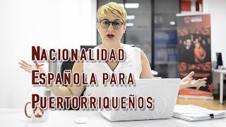 Nacionalidad Española para Puertorriqueños [upl. by Orvas]