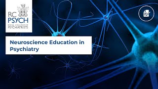 Neuroscience Education in Psychiatry [upl. by Dippold855]