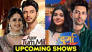 Top 3 New Upcoming Shows  Pranali Rathod as Durga  Ayesha Singh in Agar tum Mil Jao  Neil Bhatt [upl. by Nylzzaj]