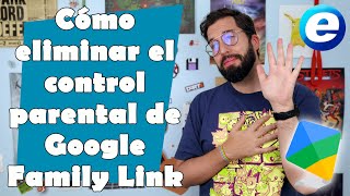 CÓMO ELIMINAR EL CONTROL PARENTAL DE GOOGLE FAMILY LINK [upl. by Asirrac]