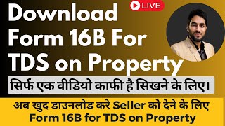 How to Download Form 16B For TDS on Property  Form 16B for TDS on Property [upl. by Woolcott580]