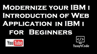 Modernizing your IBM i with Web Application [upl. by Halladba]