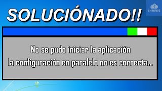 No se pudo iniciar la aplicación la configuración en paralelo no es correcta  Solución [upl. by Dael]