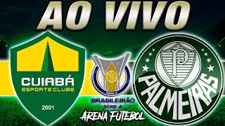 CUIABÁ x PALMEIRAS AO VIVO Campeonato Brasileiro  Narração [upl. by Sabine]