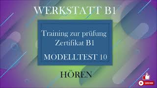 WERKSTATT B1 Training zur prüfung Zertifikat B1 Hören B1 Modelltest 10 mit Lösungen [upl. by Nahama252]