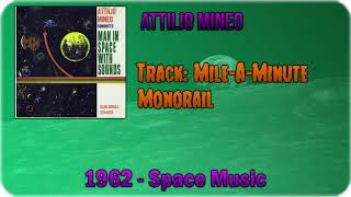 🔄 Attilio Mineo  Mile A Minute Monorail 1962 🔄 [upl. by Arbmat]