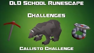 OSRS Challenges Callisto Challenge  Runescape 2007 [upl. by Nisse479]