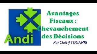 Avantages fiscaux ANDI  Chevauchement des décisions  Vidéo 203 [upl. by Nosaes]