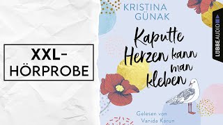 XXLHÖRPROBE Kaputte Herzen kann man kleben v Kristina Günak  Gelesen v Vanida Karun Lübbe Audio [upl. by Hinze]