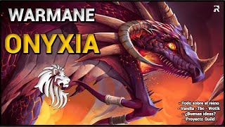 🔥Warmane ONYXIA nuevo servidor mega progresivo ¿El Servidor Definitivo🔥 [upl. by Colbert]