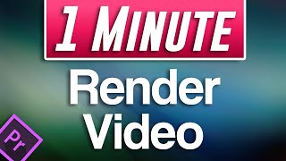 Premiere Pro  How to Render Video [upl. by Hippel247]