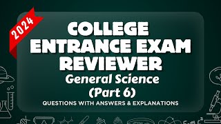 COLLEGE ENTRANCE EXAM REVIEWER 2024  GENERAL SCIENCE  Part 6  UPCAT ACET DCAT USTET [upl. by Tri]