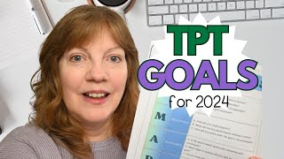 TPT GOALS FOR 2024  Product Creation Goals for the Teachers Pay Teachers beginner [upl. by Hujsak]