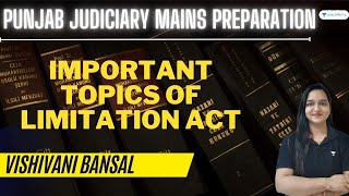 Important topics of limitation act for Punjab Judiciary Mains Exam  Vishivani Bansal [upl. by Ayotal]