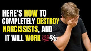 🔥Heres How To Completely DESTROY Narcissists And It Will WORK 💯 [upl. by Ayaladnot596]