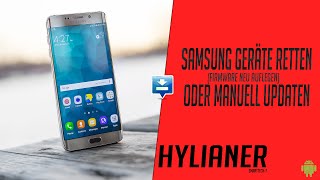 Samsung retten Firmware neu auflegen oder manuell updaten [upl. by Cas698]