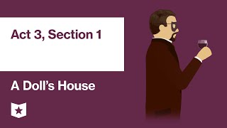 A Dolls House by Henrik Ibsen  Act 3 Section 1 [upl. by Semmes]