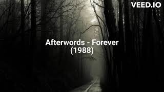 Afterwords  Forever 1988 [upl. by Zilvia]