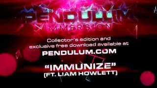 Pendulum  Immersion  07  Immunize featuring Liam Howlett [upl. by Elimay197]