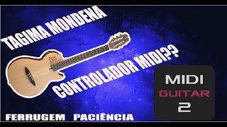 Ferrugem Paciência No midi Guitar [upl. by Eniron303]