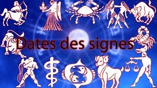 Les Dates Des Signes [upl. by Eletnahs]