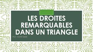 Les DROITES REMARQUABLES DANS UN TRIANGLE cours et exercice corrigés [upl. by Sweatt]