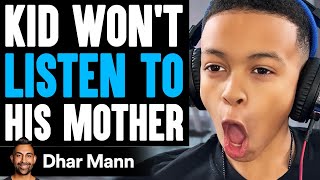 Kid WONT LISTEN To His MOTHER He Instantly Regrets It  Dhar Mann [upl. by Hagar]