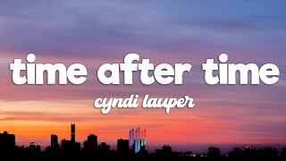 Cyndi Lauper  Time after time Lyrics [upl. by Assillam594]