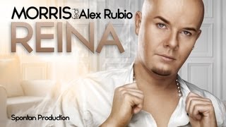 Morris feat Alex Rubio  Reina  Official single [upl. by Allmon]