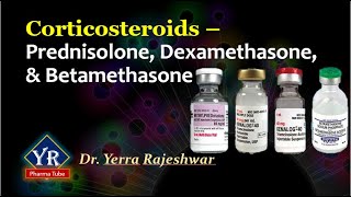 Corticosteroids  Prednisolone Betamethasone amp Dexamethasone  YR Pharma Tube  DrRajeshwar Yerra [upl. by Imoyn]