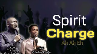 30 minutes Spirit Chants and Tongues  Apostle Joshua Selman  Apostle Michael Orokpo [upl. by Durante744]